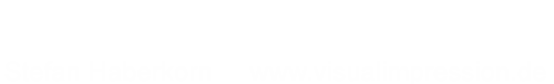 VISUALIMPRESSION Stefan Haberkorn, https://visualimpression.de
